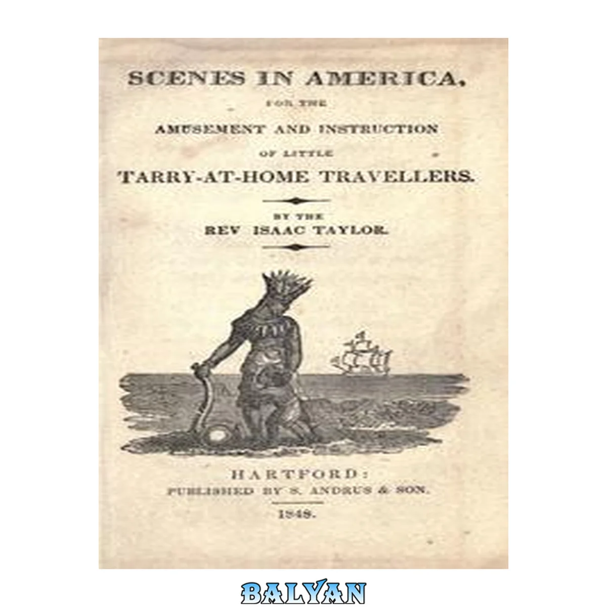 جلد کتاب Scenes in America for the amusement and instruction of little tarry-at-home travellers