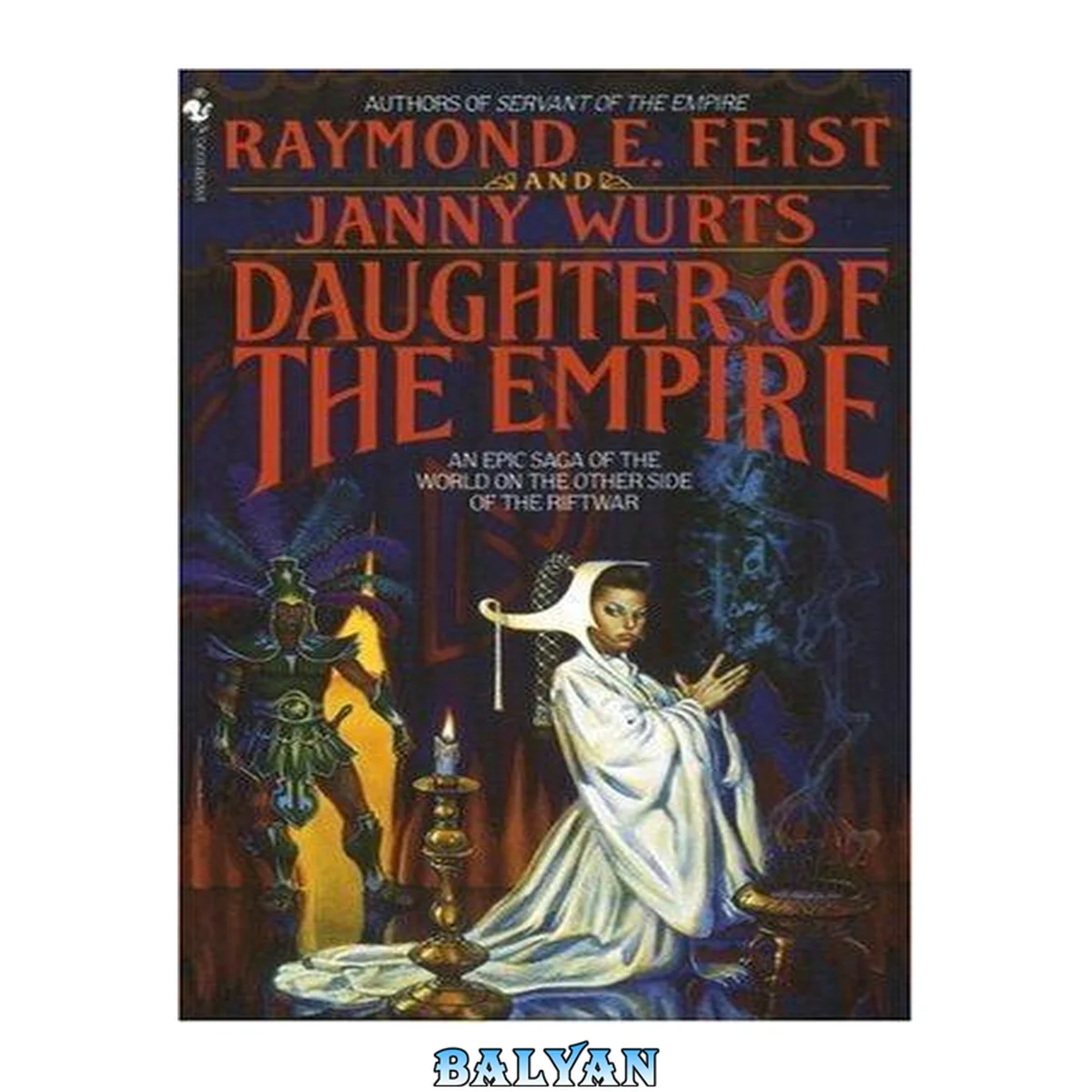 جلد کتاب Daughter of the Empire: An Epic Saga of the World on the Other Side of the Riftwar (Riftwar Cycle: The Empire Trilogy)