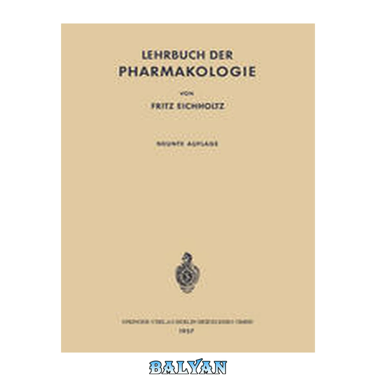 جلد کتاب Lehrbuch der Pharmakologie: Im Rahmen Einer Allgemeinen Krankheitslehre für Praktische Ärzte und Studierende