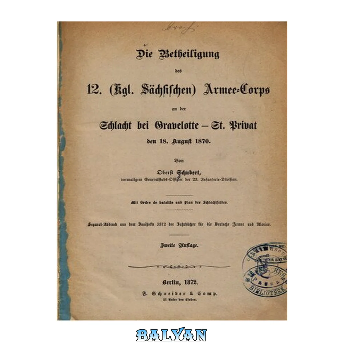 جلد کتاب Die Beteiligung des 12. (Kgl. Sächsischen) Armee-Korps an der Schlacht bei Gravelotte-St. Privat den 18. August 1870