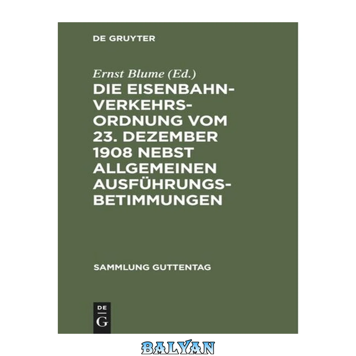جلد کتاب Die Eisenbahn-Verkehrsordnung vom 23. Dezember 1908 nebst allgemeinen Ausführungsbetimmungen : Textausgabe mit Anmerkungen, vergleichender Paragraphenübersicht und Sachregister