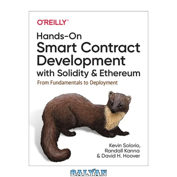 Hands-On Smart Contract Development with Solidity and Ethereum : From Fundamentals to Deployment