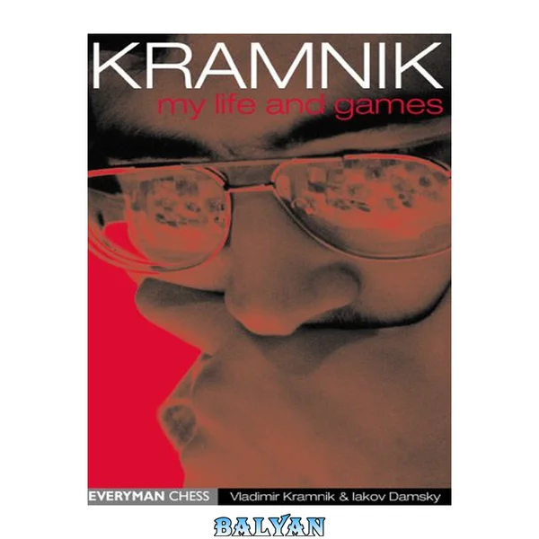Kramnik, my life and games