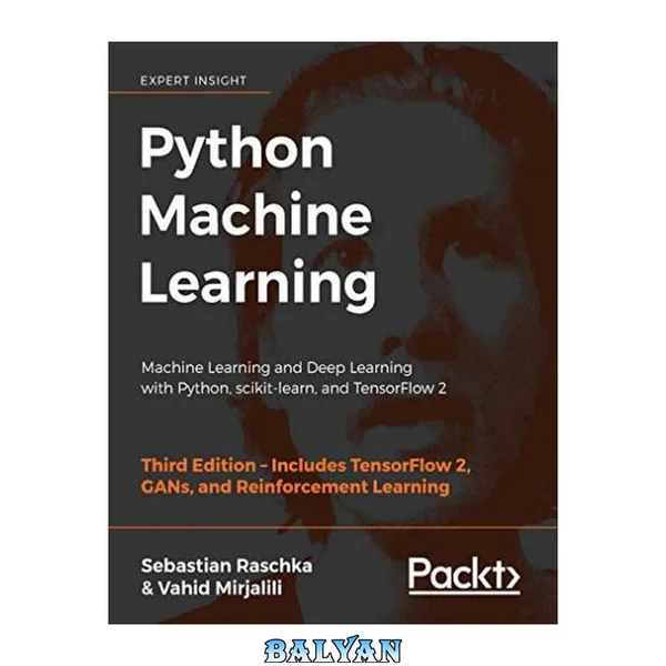 Python Machine Learning : Machine Learning and Deep Learning with Python, Scikit-Learn, and TensorFlow 2, 3rd Edition