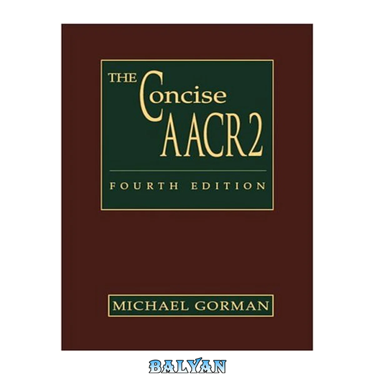 جلد کتاب نسخهٔ مختصر AACR2 ویرایش چهارم از طریق به‌روزرسانی ۲۰۰۴