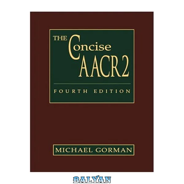 نسخهٔ مختصر AACR2 ویرایش چهارم از طریق به‌روزرسانی ۲۰۰۴