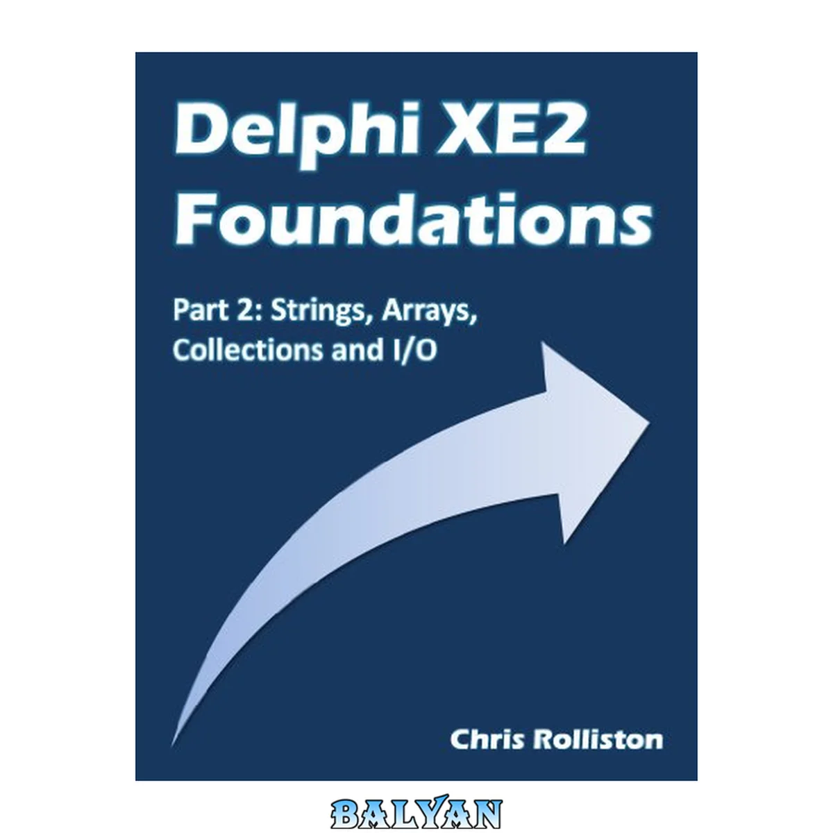 جلد کتاب پایه‌های Delphi XE2 - قسمت 2