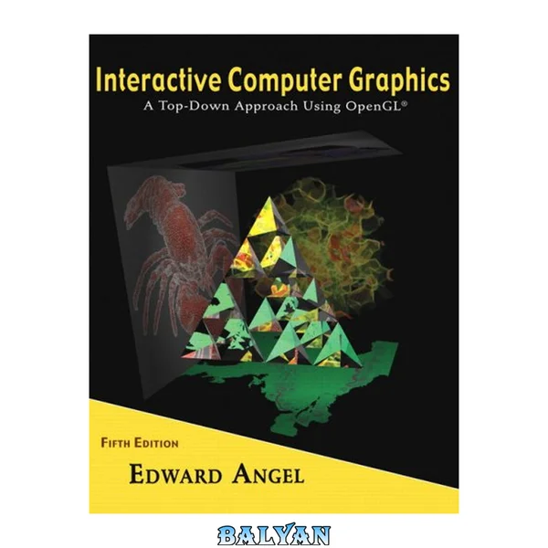گرافیک کامپیوتری تعاملی: رویکردی از بالا به پایین با استفاده از OpenGL (ویرایش پنجم)