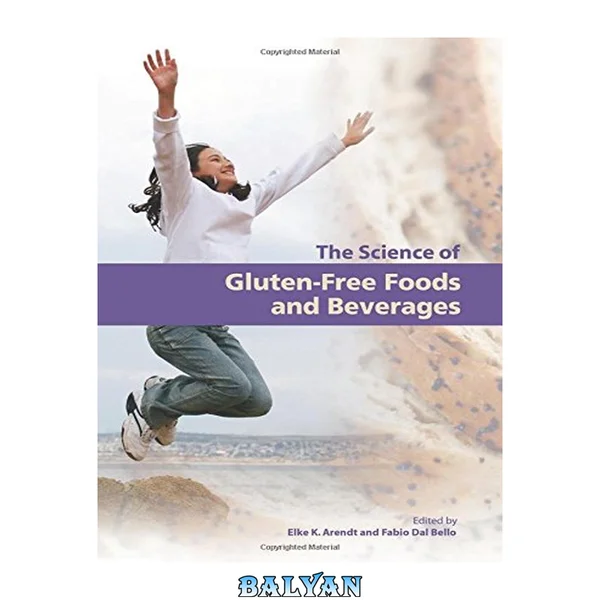 علم غذاها و نوشیدنی‌های بدون گلوتن: proceedings of the First International Conference of Gluten-Free Cereal Products and Beverages ; [۱۲-۱۴ سپتامبر ۲۰۰۷، کُرک، ایرلند