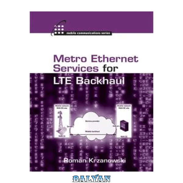 خدمات مترو اترنت برای بازگشت LTE (کتابخانه ارتباطات سیار آرتک هاوس)