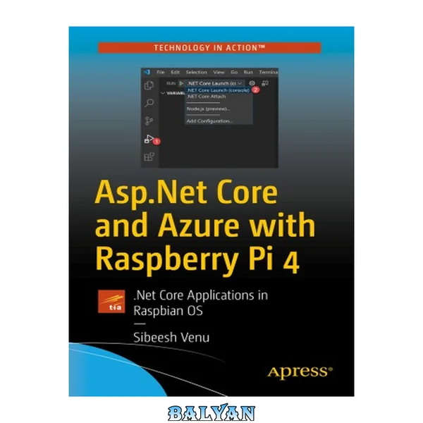 Asp.Net Core و Azure با Raspberry Pi 4: برنامه‌های .Net Core در سیستم‌عامل Raspbian