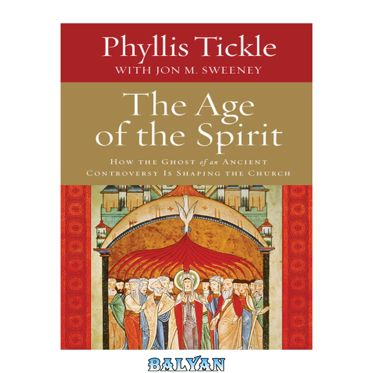 جلد کتاب عصر روح: چگونه روح یک جنجال باستانی کلیسا را شکل می‌دهد