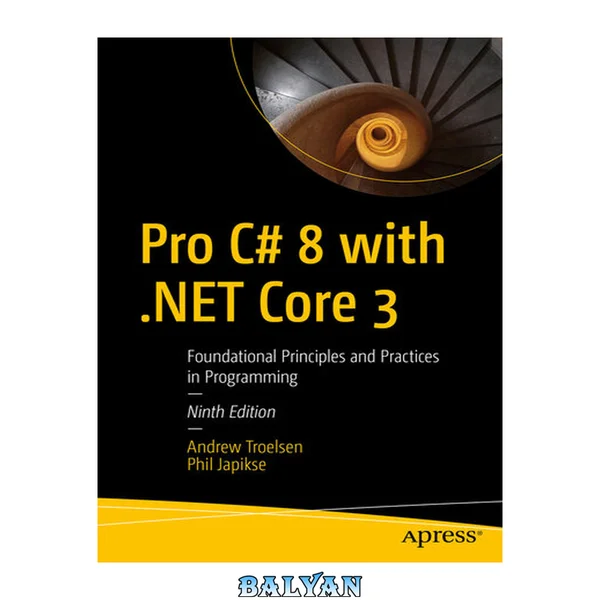 برنامه‌نویسی حرفه‌ای C# 8 با .NET Core 3: اصول و شیوه‌های بنیادی در برنامه‌نویسی