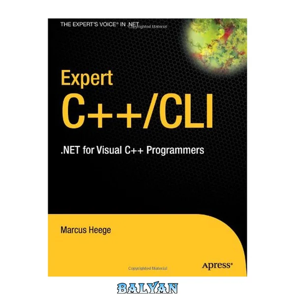 برنامه‌نویسی حرفه‌ای Visual C++/CLI: .NET برای برنامه‌نویسان Visual C++ (صدای کارشناسان در .NET)