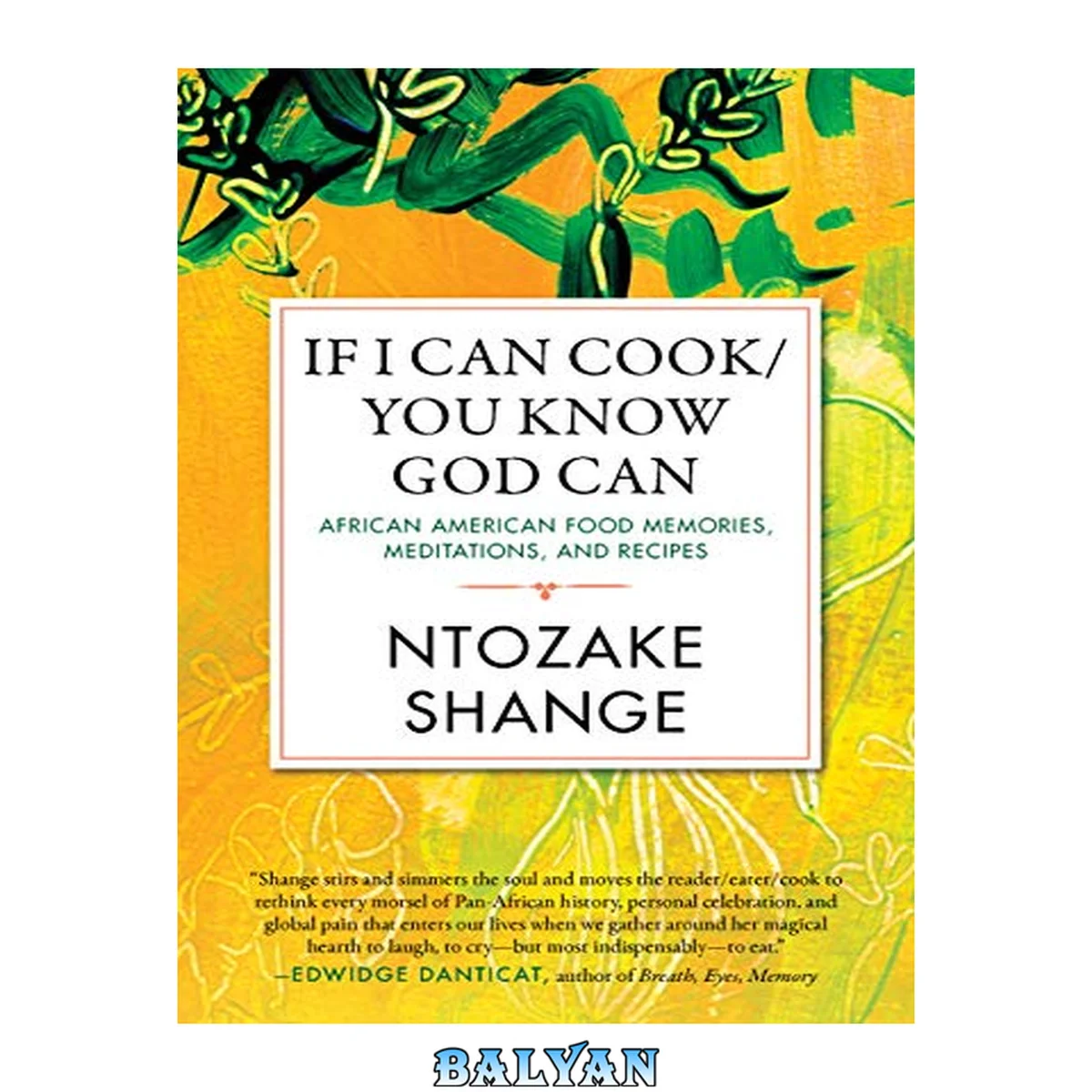 جلد کتاب اگر من می‌توانم بپزم/شما می‌دانید خدا می‌تواند: خاطرات غذایی، تأملات و دستور پخت‌های آفریقایی-آمریکایی (جشن نویسندگان سیاه‌پوست)