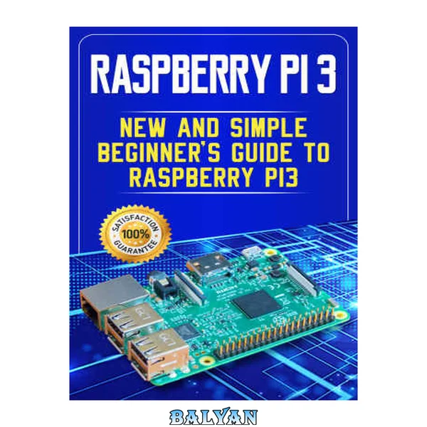 راهنمای جدید و ساده برای مبتدیان در Raspberry Pi 3