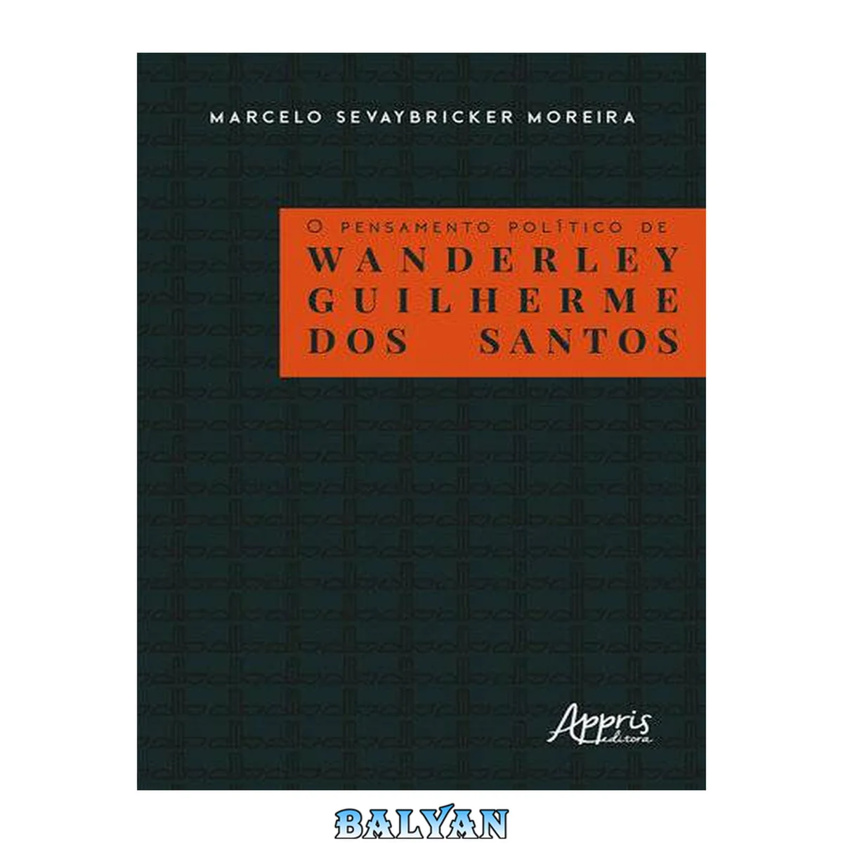 جلد کتاب تفکر سیاسی واندربرلی گیلیرمه دوس سانتوس
