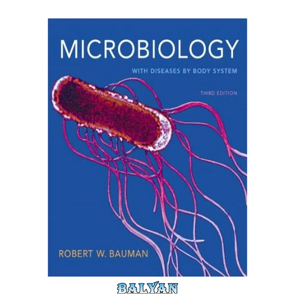 میکروبیولوژی با بیماری‌ها بر اساس سیستم‌های بدنی به همراه MasteringMicrobiology با بسته کارت دسترسی (ویرایش سوم) (سری MasteringMicrobiology)