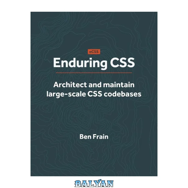CSS پایدار: معماری و نگهداری کدهای CSS در مقیاس بزرگ
