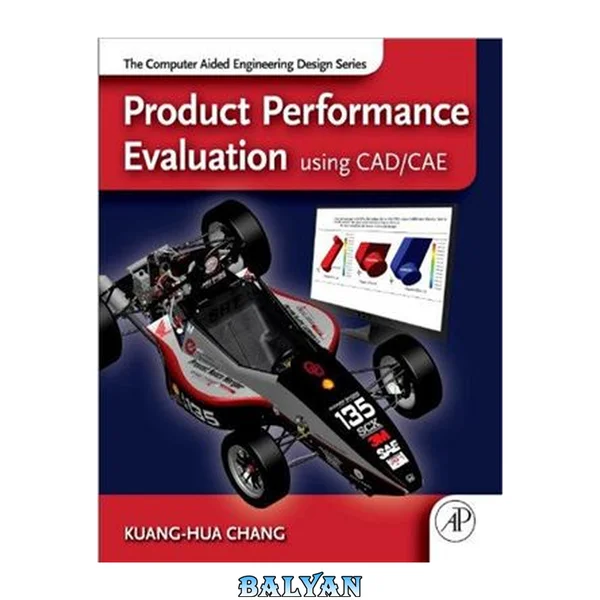 ارزیابی عملکرد محصول با استفاده از CAD/CAE: مجموعه طراحی مهندسی به کمک کامپیوتر