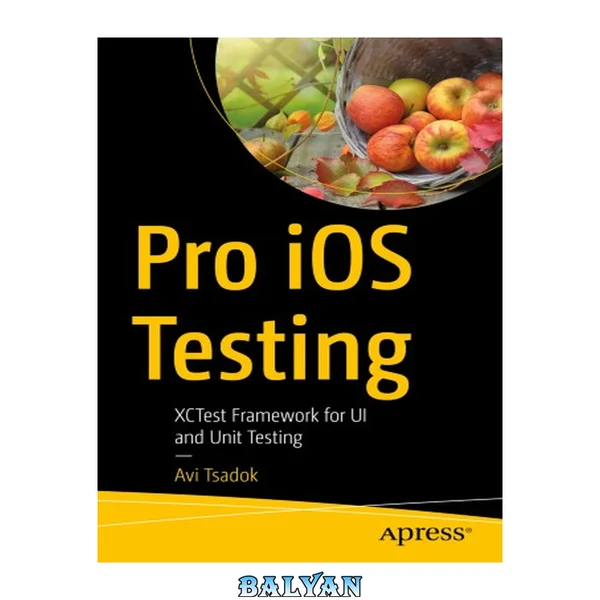 آزمایش‌گذاری حرفه‌ای iOS: فریم‌ورک XCTest برای تست‌های UI و واحد