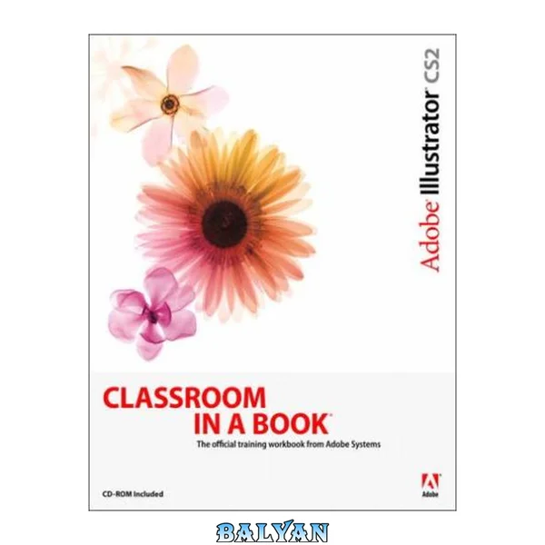 کلاس درس Adobe Illustrator CS2 (شامل CD-Rom)