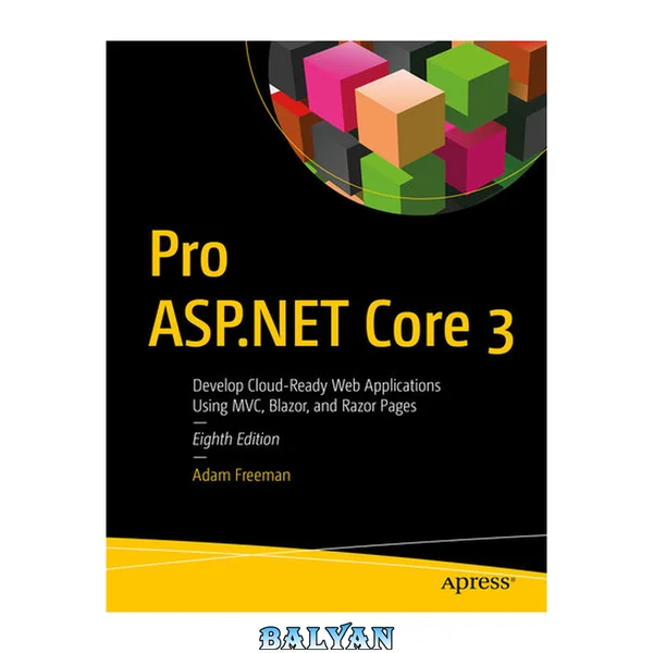پرو ASP.NET Core 3 (توسعهٔ برنامههای وب آماده برای ابر با استفاده از MVC 3، بلزور و صفحات ریز)