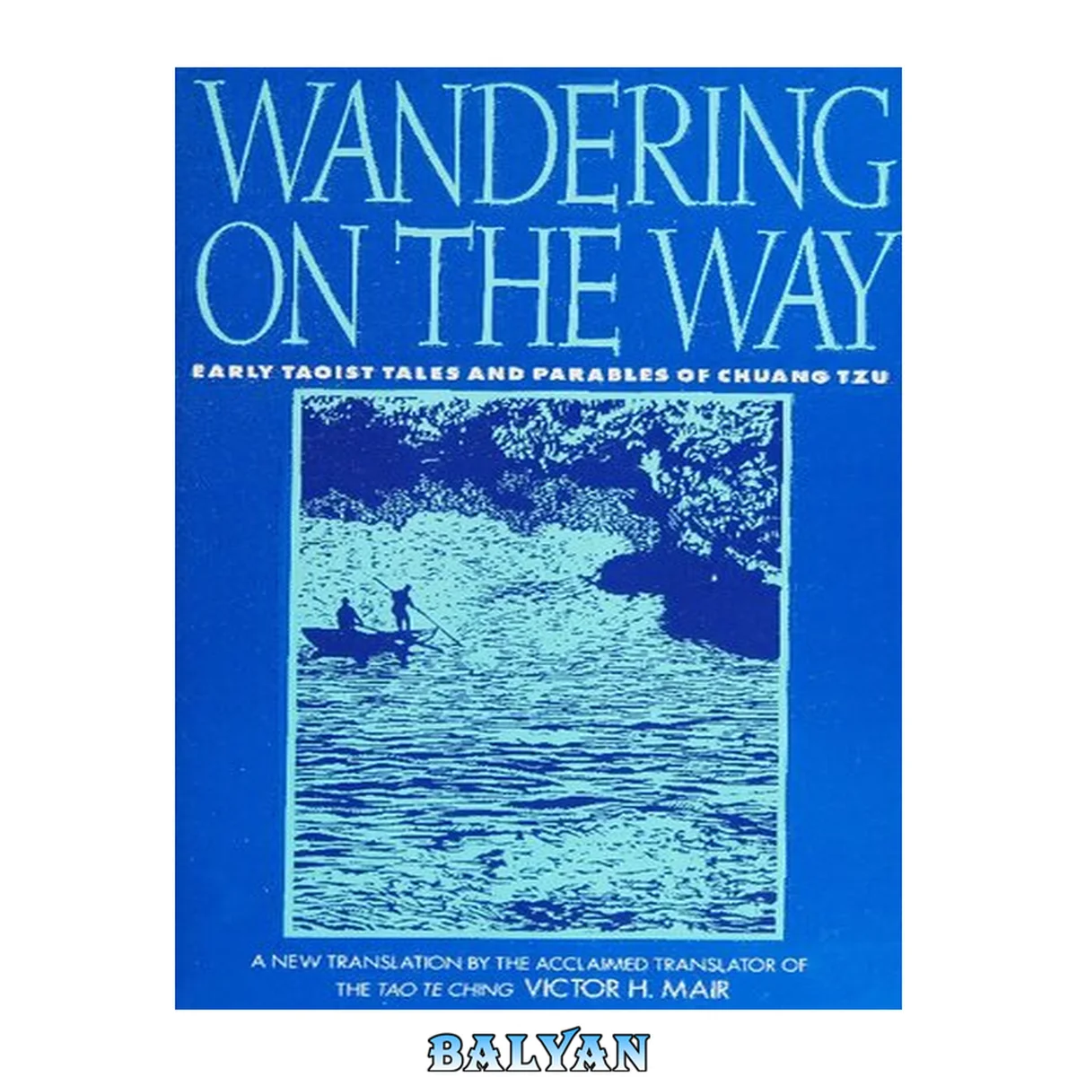 جلد کتاب Wandering on the way : early Taoist tales and parables of Chuang Tzu