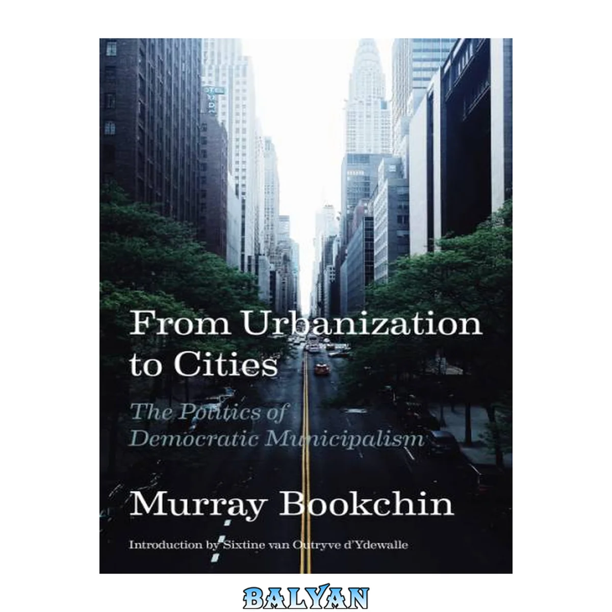 جلد کتاب From urbanization to cities : the politics of democratic municipalism