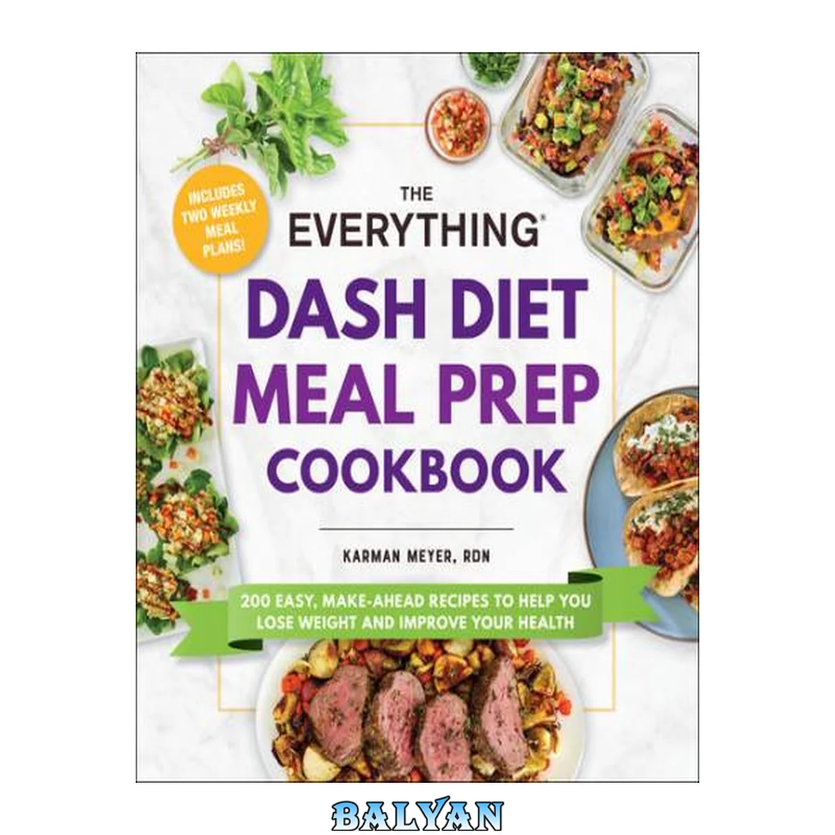 جلد کتاب The Everything DASH Diet Meal Prep Cookbook: 200 Easy, Make-Ahead Recipes to Help You Lose Weight and Improve Your Health (Everything Series)