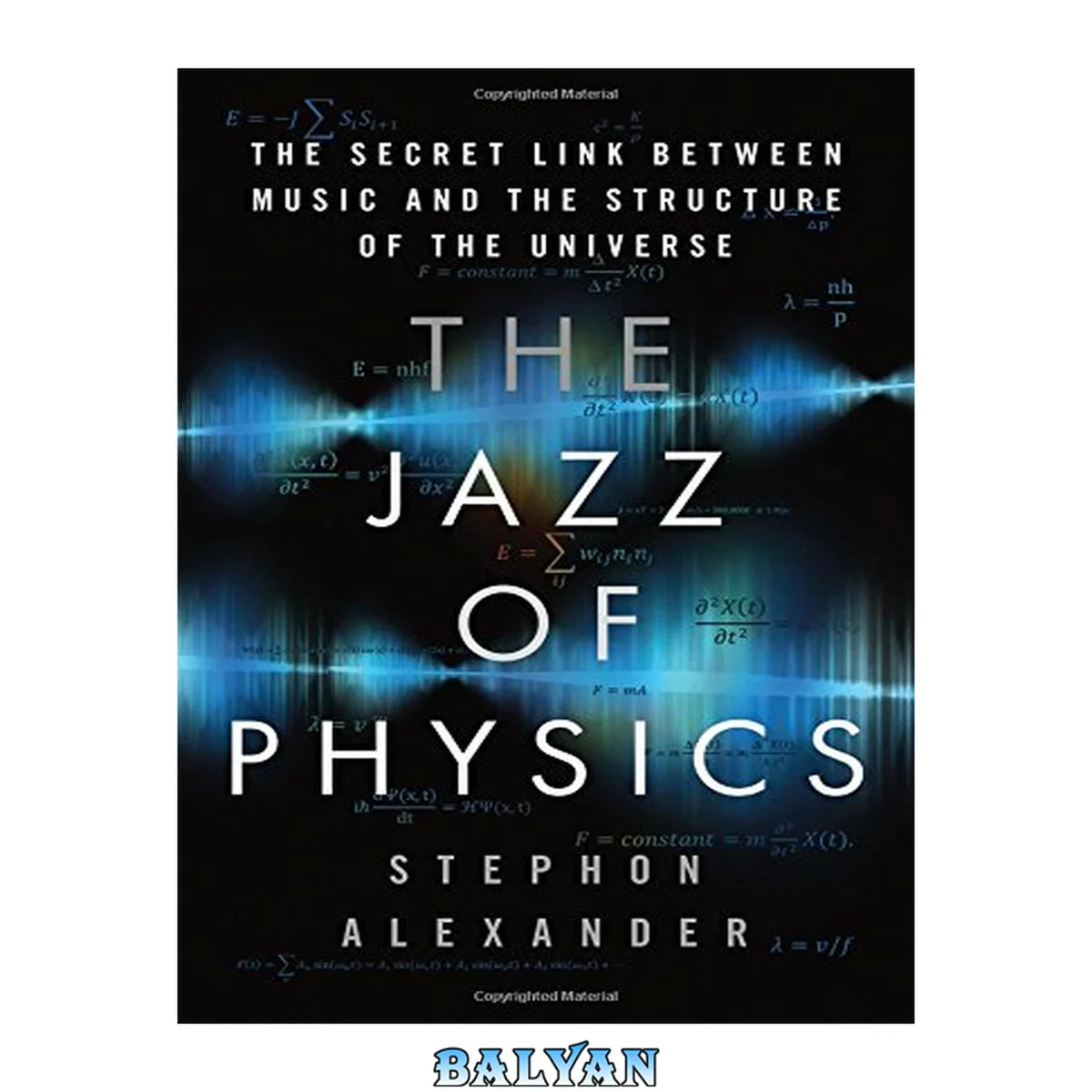 جلد کتاب The Jazz of Physics : The Secret Link Between Music and the Structure of the Universe