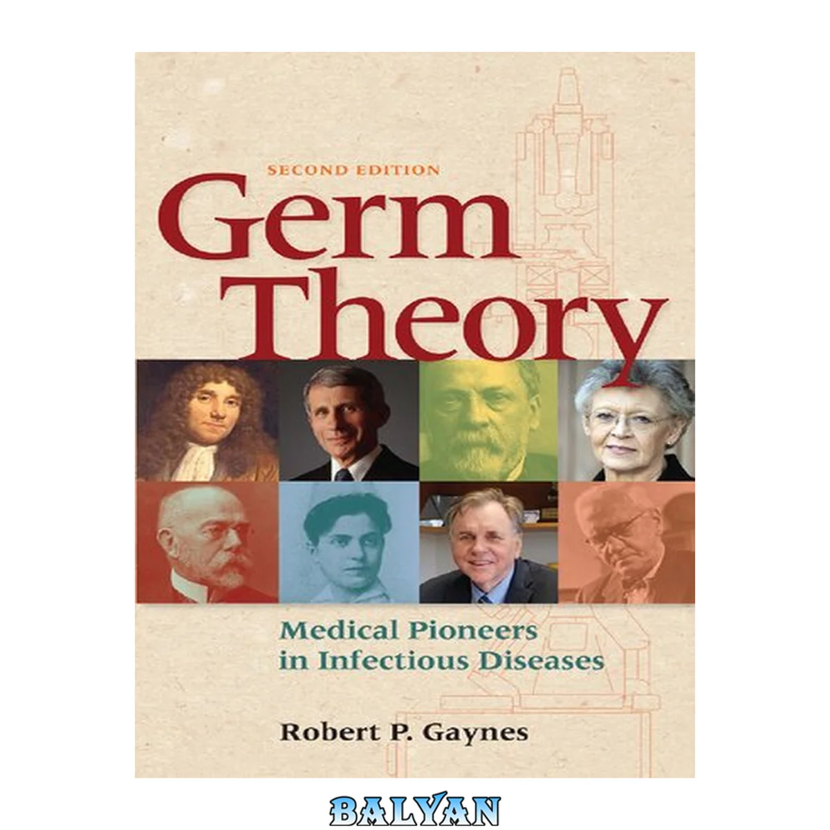 جلد کتاب Germ theory : medical pioneers in infectious diseases