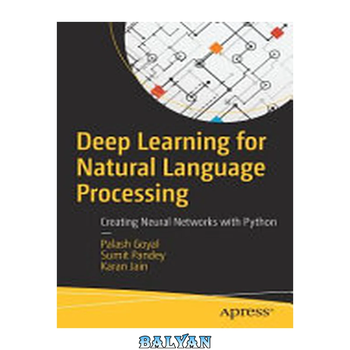 جلد کتاب Deep Learning for Natural Language Processing : Creating Neural Networks with Python
