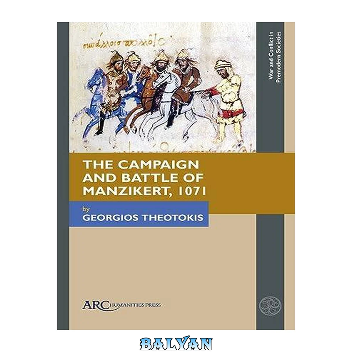 جلد کتاب The Battle of Manzikert (1071): A Turning Point in Byzantine and Turkish History