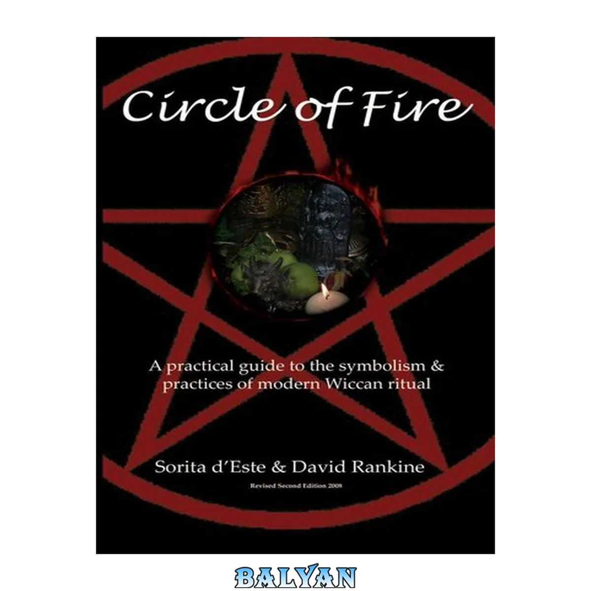 جلد کتاب Circle of Fire: A Practical Guide to the Symbolism and Practices of Modern Wiccan Ritual (The Wicca Series)