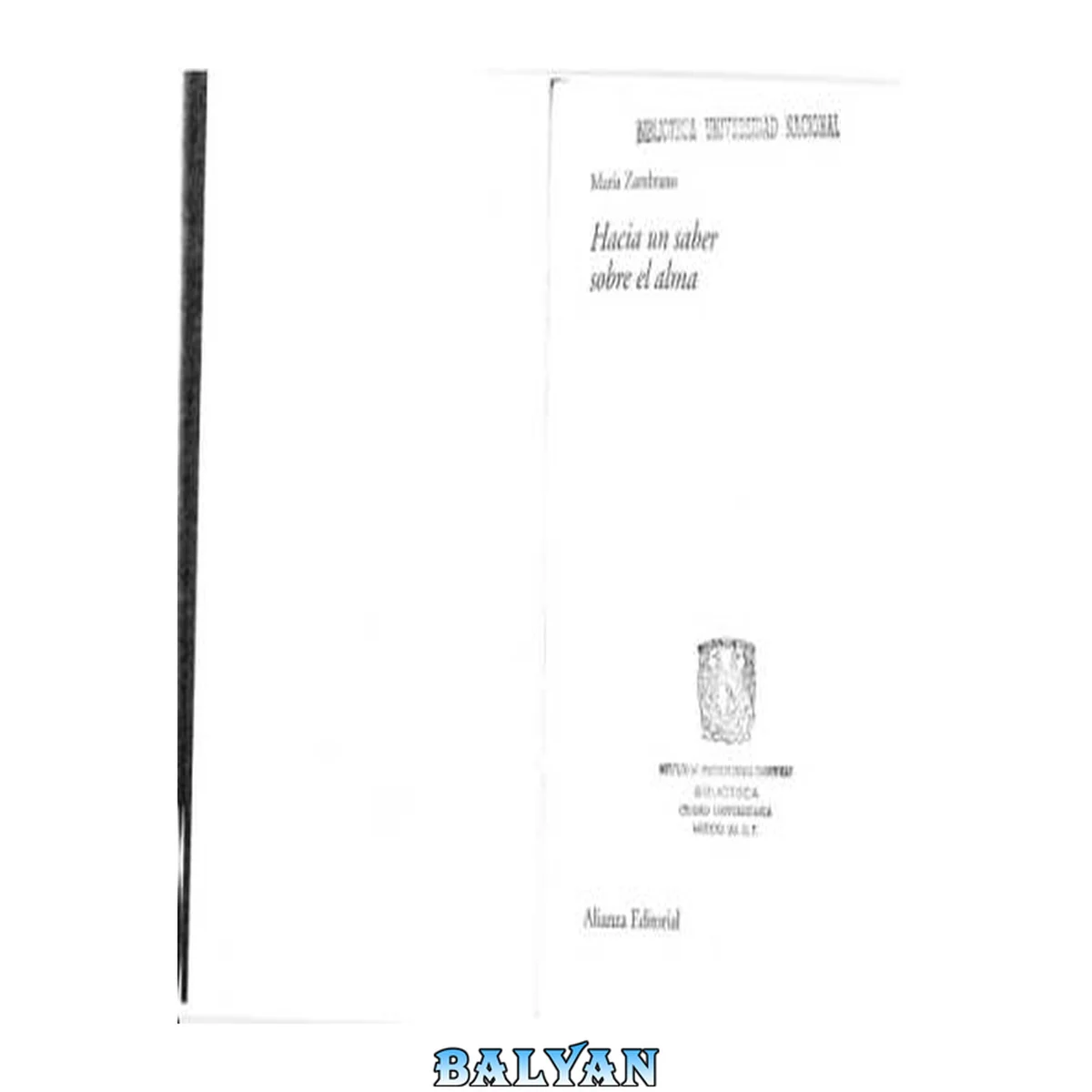 جلد کتاب Hacia un saber sobre el alma (El libro de bolsillo - Bibliotecas de autor - Biblioteca Zambrano) (Spanish Edition)