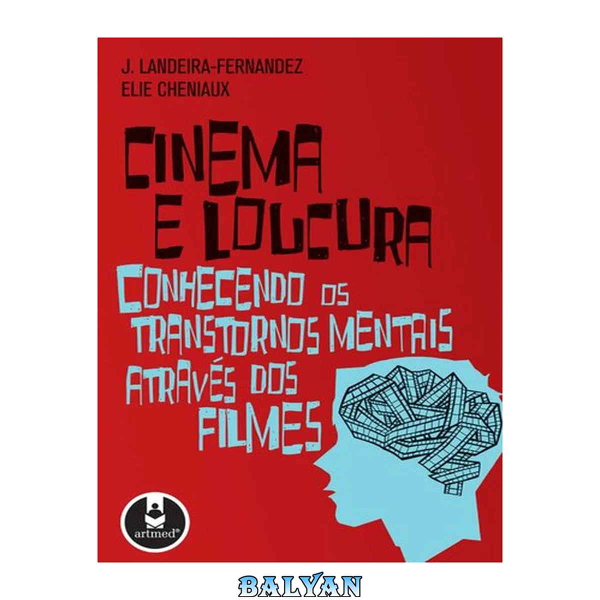 جلد کتاب Cinema e Loucura: Conhecendo os Transtornos Mentais Através dos Filmes