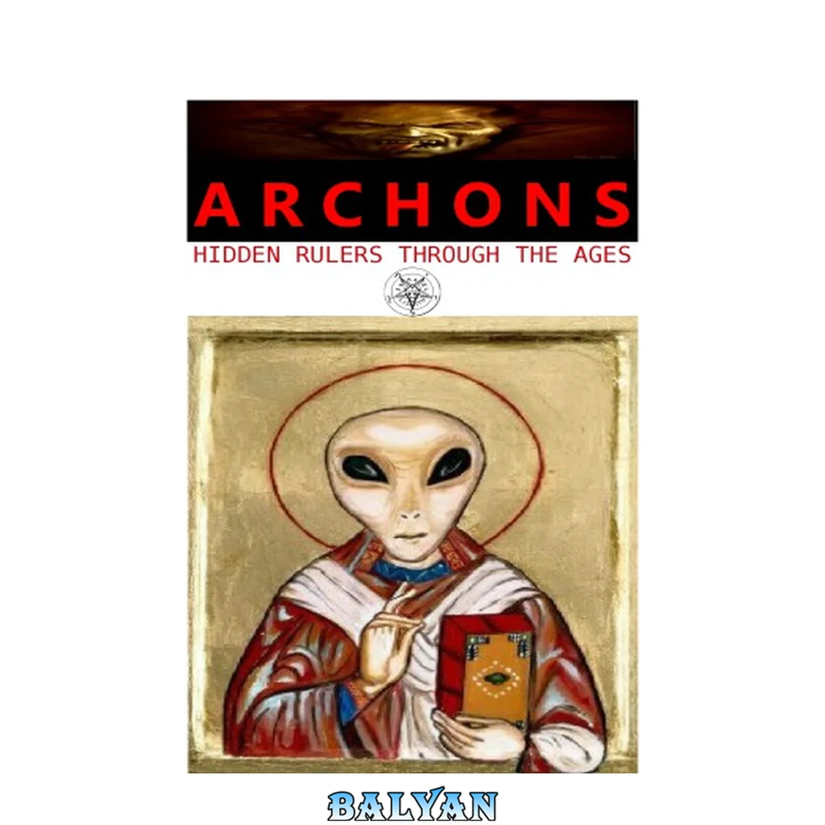 جلد کتاب The Archons: Hidden Rulers through the Ages