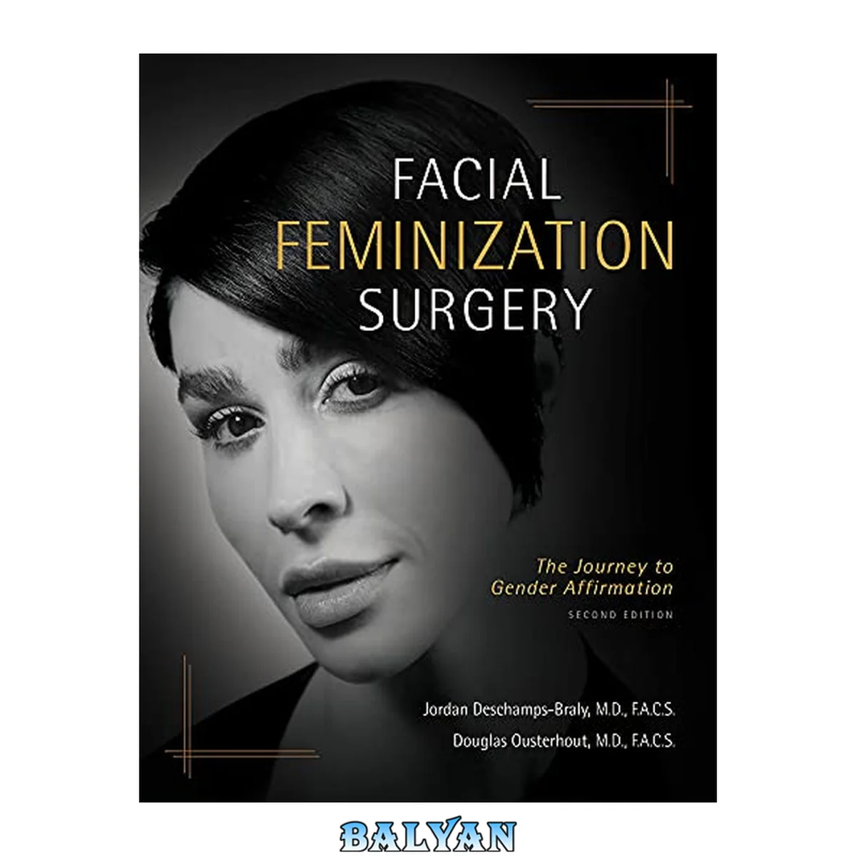 جلد کتاب Facial Feminization Surgery: The Journey to Gender Affirmation - Second Edition