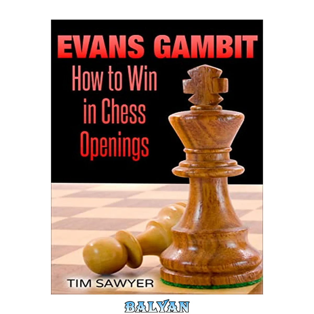 جلد کتاب Evans Gambit: How to Win in Chess Openings