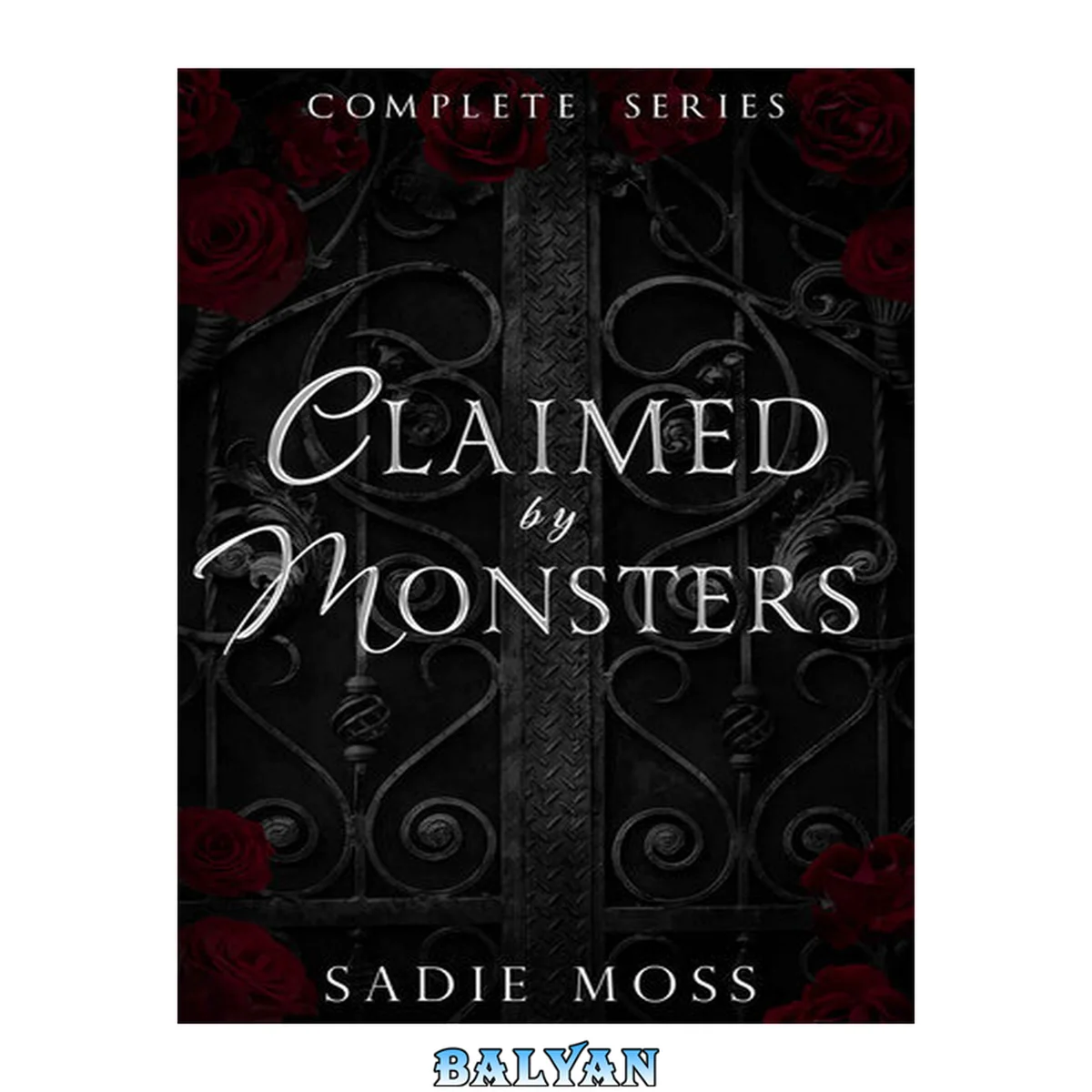 جلد کتاب Claimed by Monsters: The Complete Series: Books 1-3
