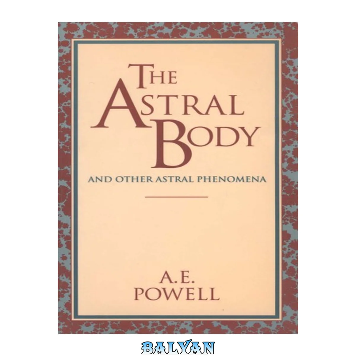 جلد کتاب The Astral Body: And Other Astral Phenomena (Quest Book)