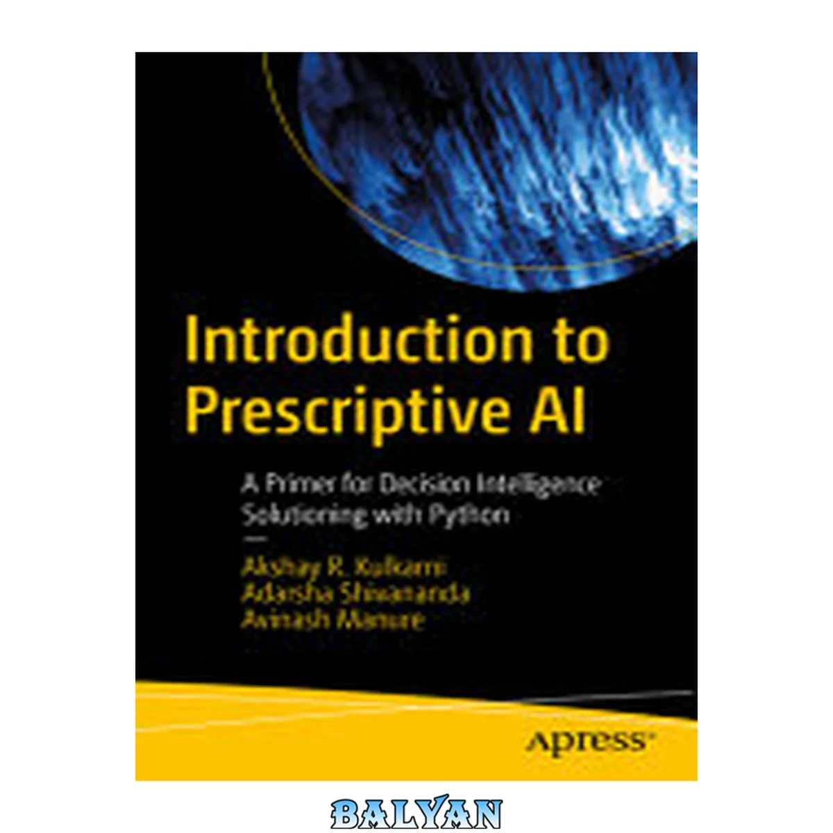 جلد کتاب Introduction to Prescriptive AI: A Primer for Decision Intelligence Solutioning with Python