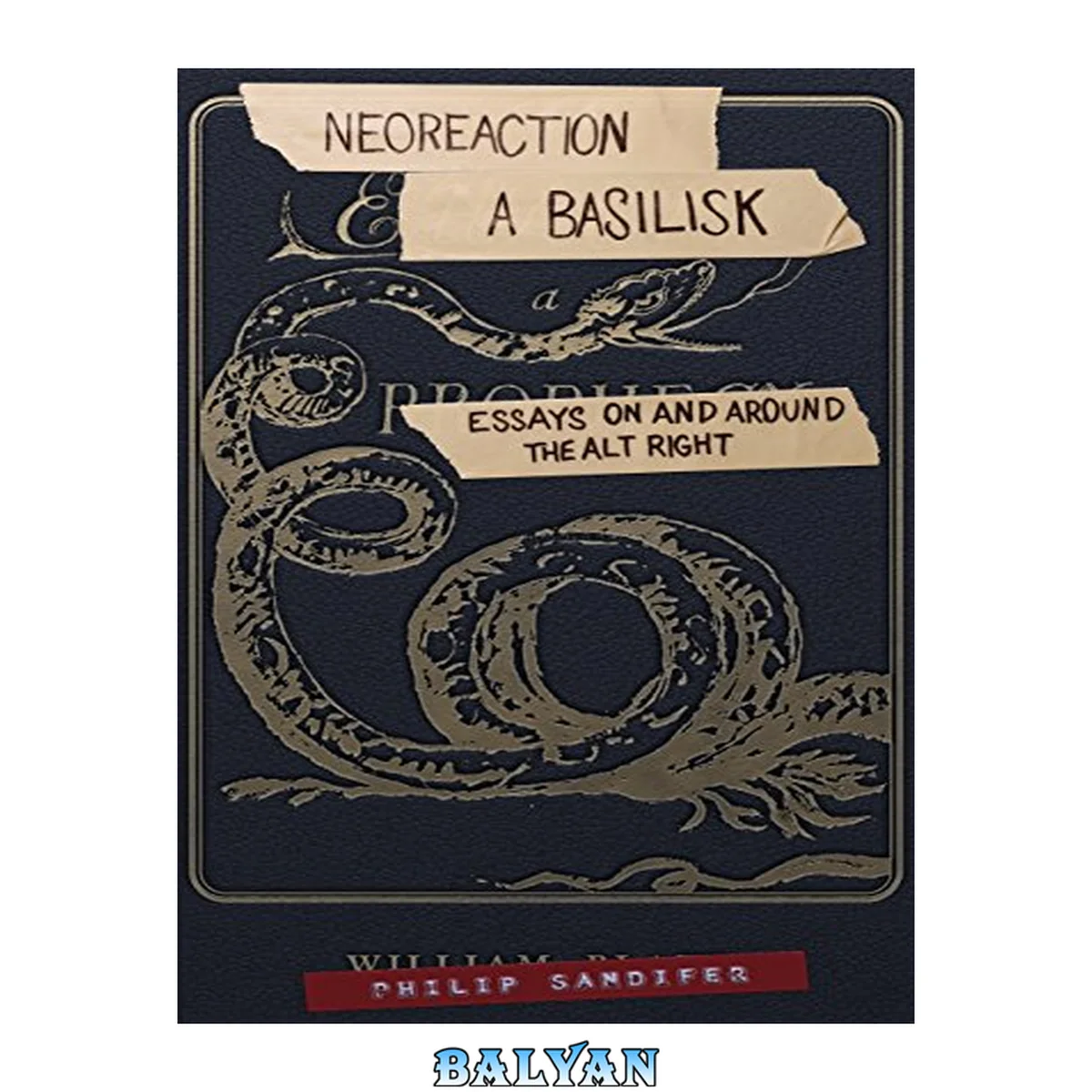 جلد کتاب Neoreaction a Basilisk: Essays on and Around the Alt-Right