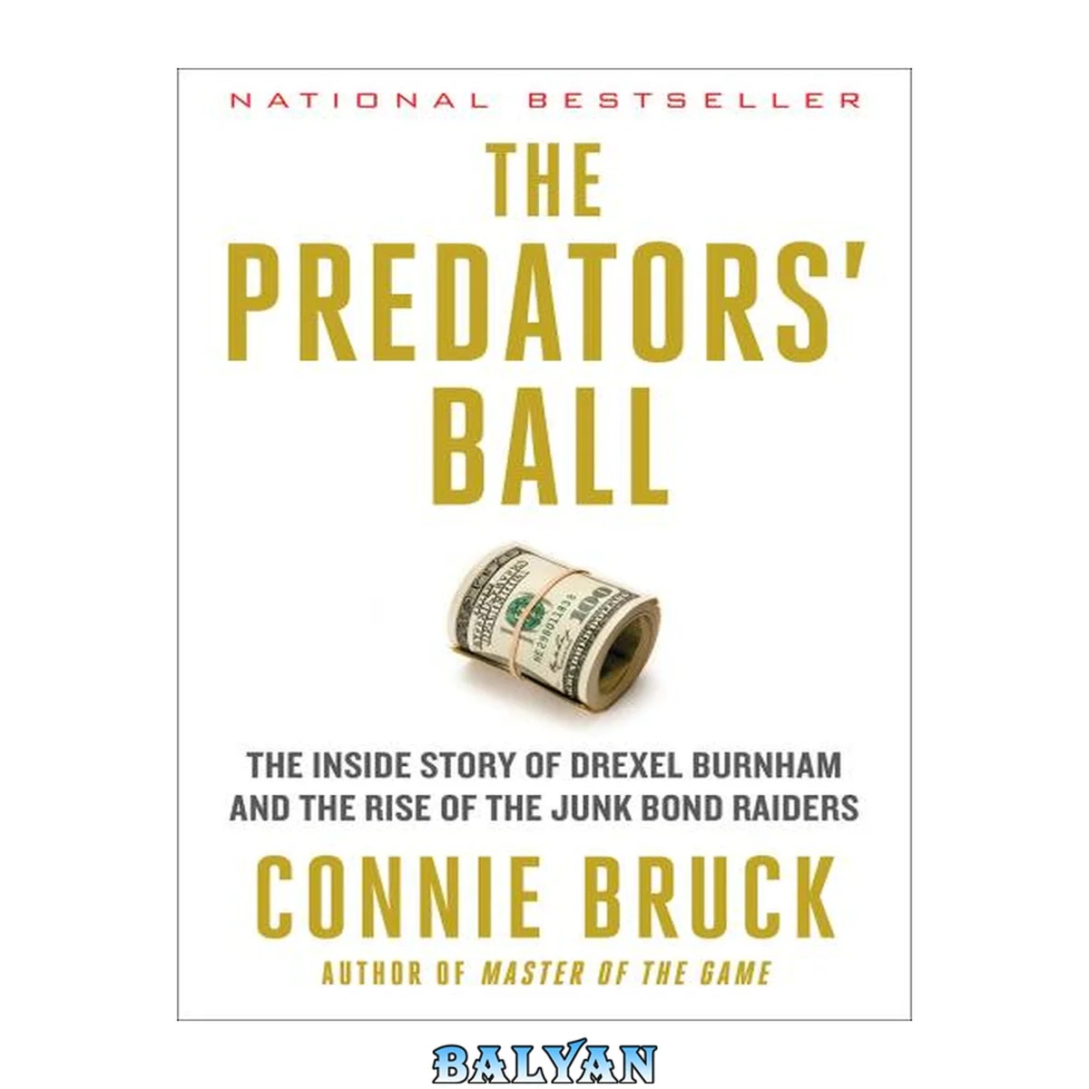 جلد کتاب The Predators' Ball: The Inside Story of Drexel Burnham and the Rise of the Junk Bond Raiders