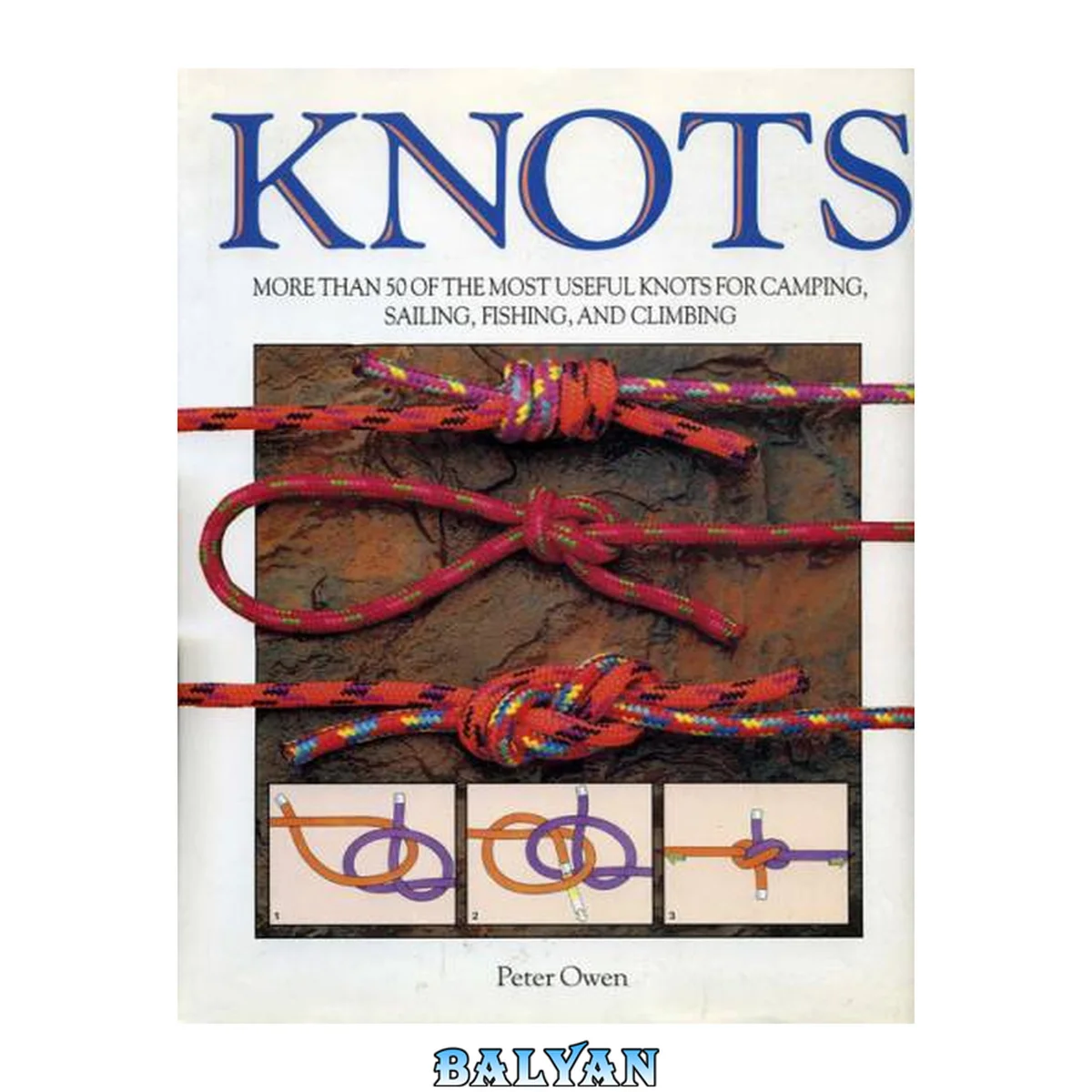 جلد کتاب Knots More Than Fifty of the Most Useful Knots for Camping, Sailing, Fishing and Climbing