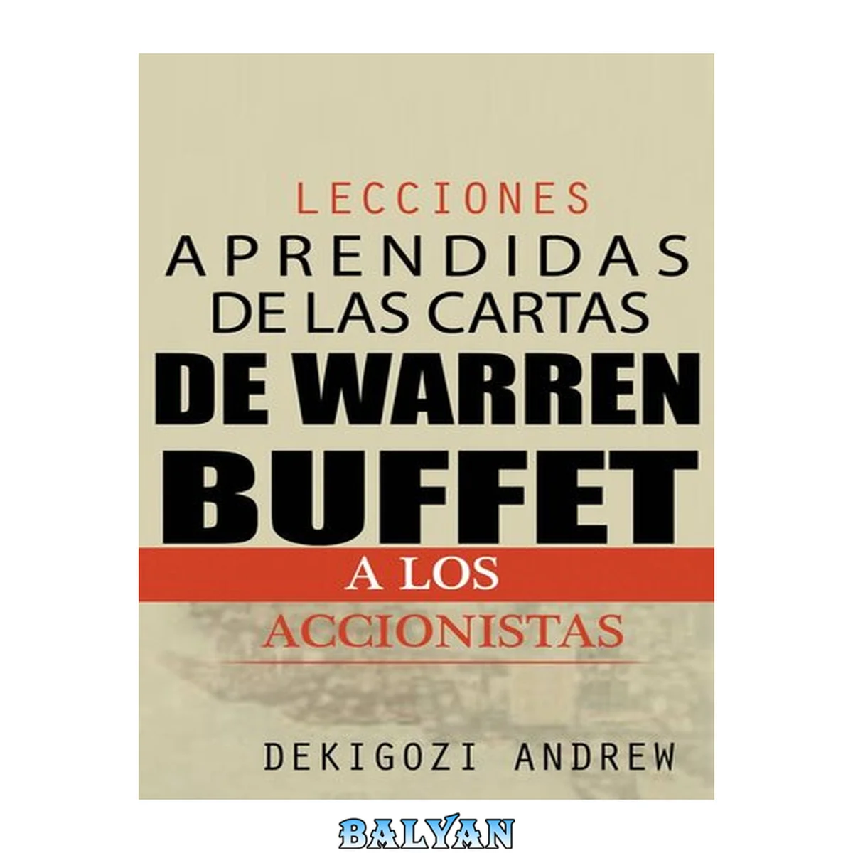 جلد کتاب Lecciones aprendidas de las cartas de Warren Buffet a los accionistas