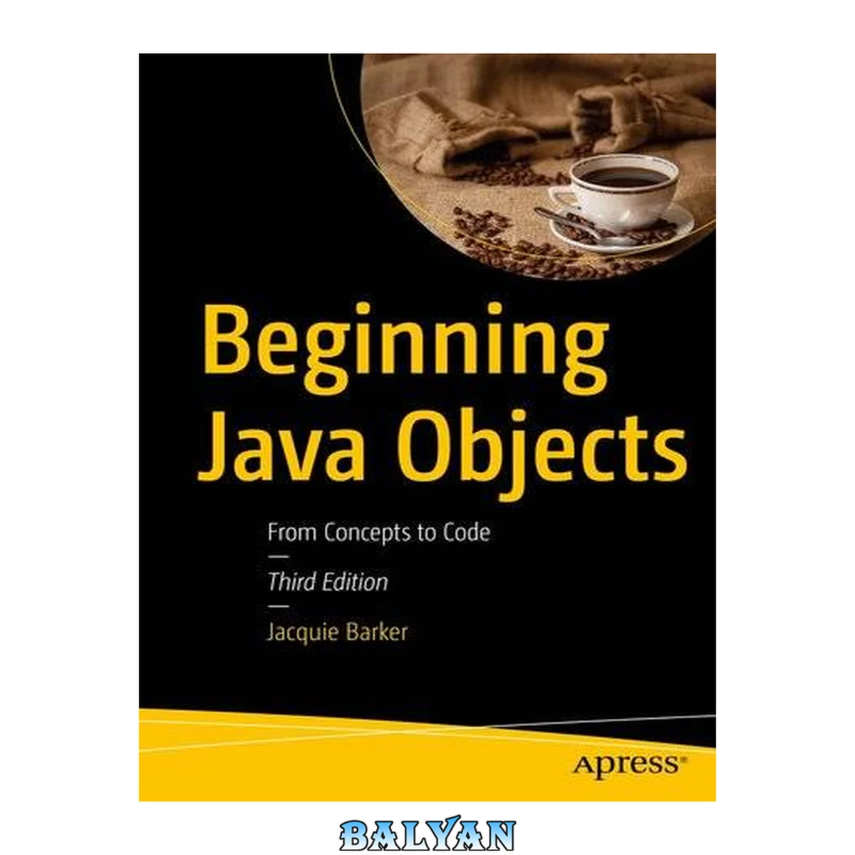 جلد کتاب Beginning Java Objects: From Concepts to Code, 3rd Edition