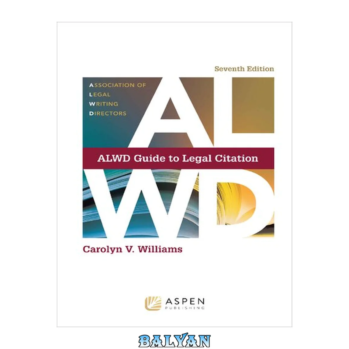 جلد کتاب ALWD Guide to Legal Citation (Aspen Coursebook Series)