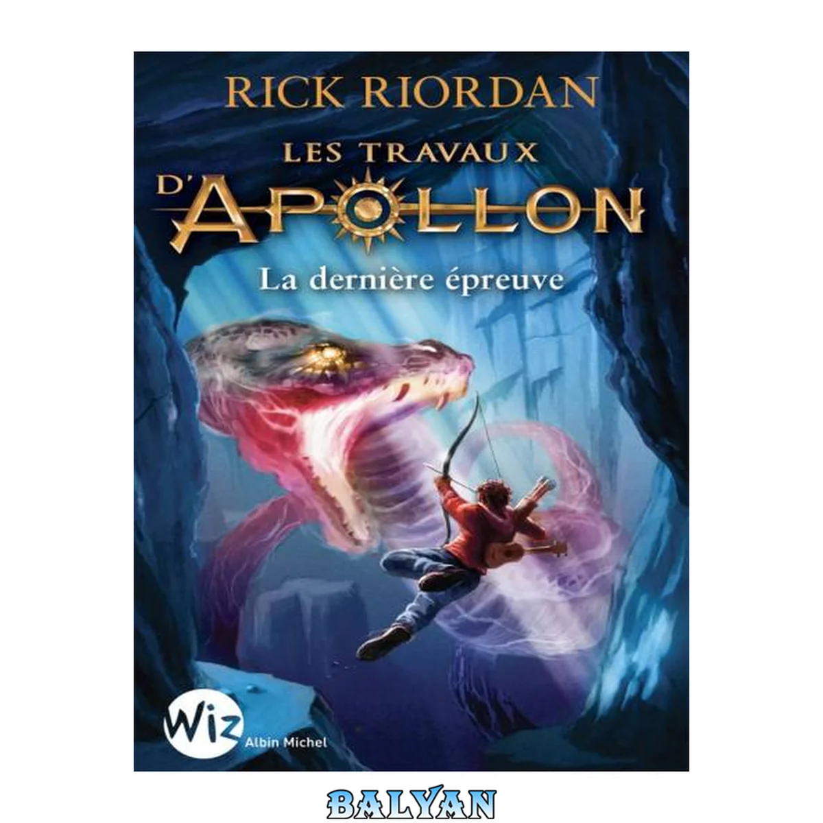 جلد کتاب Les Travaux d'Apollon - tome 5: La dernière épreuve (Wiz) (French Edition)